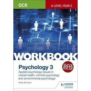 OCR Psychology for A Level Workbook 3, Paperback - Molly Marshall imagine