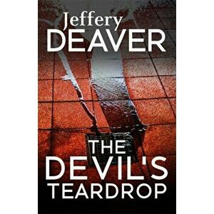 Devil's Teardrop, Paperback - Jeffery Deaver imagine