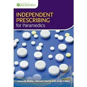 Independent Prescribing for Paramedics, Paperback - *** imagine