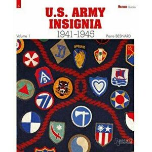 Us Army Insignia 1941-1945 Vol. 1, Paperback - Pierre Besnard imagine