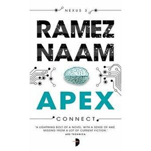 Apex, Paperback - Ramez Naam imagine