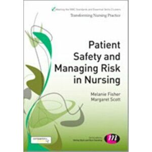Patient Safety and Managing Risk in Nursing, Paperback - Margaret Scott imagine