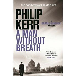 Man Without Breath. fast-paced historical thriller from a global bestselling author, Paperback - Philip Kerr imagine