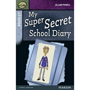 Rapid Stage 9 Set A: Bradley: My Super Secret School Diary, Paperback - Jillian Powell imagine