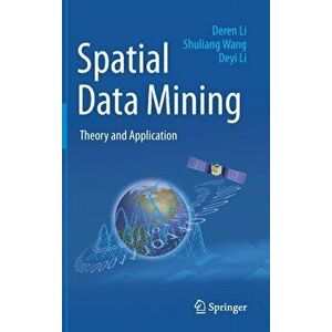 Spatial Data Mining. Theory and Application, Hardback - Deyi Li imagine