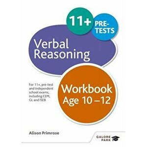 Verbal Reasoning Workbook Age 10-12. For 11+, pre-test and independent school exams including CEM, GL and ISEB, Paperback - Alison Primrose imagine