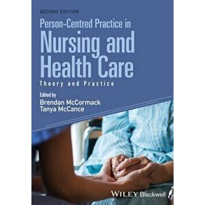 Person-Centred Practice in Nursing and Health Care. Theory and Practice, Paperback - *** imagine