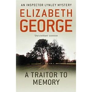 Traitor to Memory. An Inspector Lynley Novel: 10, Paperback - Elizabeth George imagine