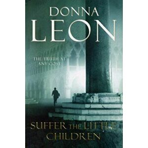 Suffer the Little Children. (Brunetti 16), Paperback - Donna Leon imagine