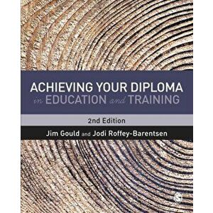 Achieving your Diploma in Education and Training, Paperback - Jodi Roffey-Barentsen imagine
