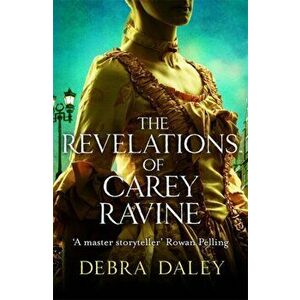 Revelations of Carey Ravine, Hardback - Debra Daley imagine