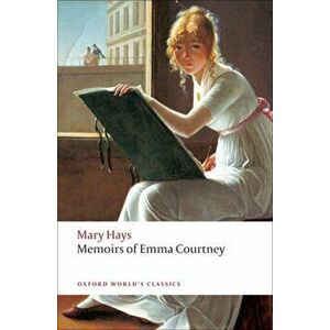 Memoirs of Emma Courtney, Paperback - Mary Hays imagine