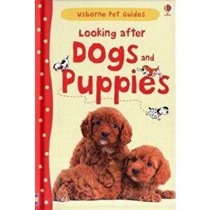 Looking After Dogs and Puppies, Hardback - *** imagine