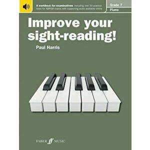 Improve your sight-reading! Piano Grade 7, Paperback - Paul Harris imagine