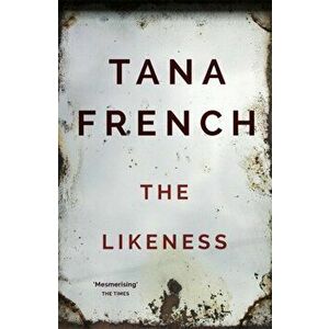 Likeness. the inspiration for the major new BBC drama series DUBLIN MURDERS, Paperback - Tana French imagine