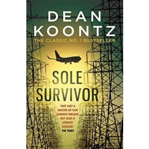 Sole Survivor. A haunting thriller of mystery and conspiracy, Paperback - Dean Koontz imagine