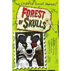 Charlie Small: Forest of Skulls, Paperback - Charlie Small imagine