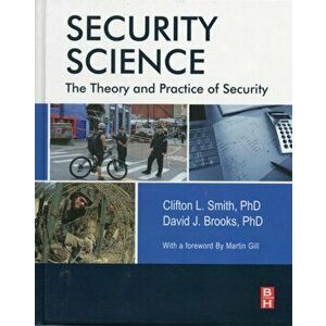Security Science. The Theory and Practice of Security, Hardback - *** imagine