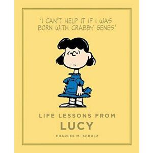 Life Lessons from Lucy, Hardback - Charles M. Schulz imagine