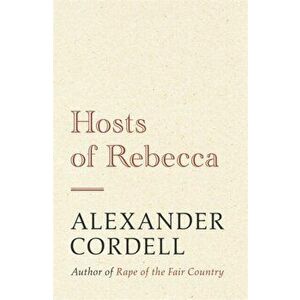 Hosts of Rebecca. The Mortymer Trilogy Book Two, Paperback - Alexander Cordell imagine