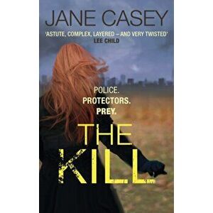 Kill. (Maeve Kerrigan 5), Paperback - Jane Casey imagine