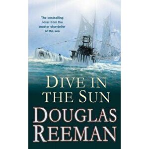 Dive in the Sun, Paperback - Douglas Reeman imagine
