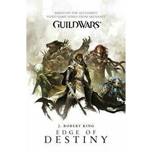 Guild Wars. Edge of Destiny (Vol. 2), Paperback - J. Robert King imagine