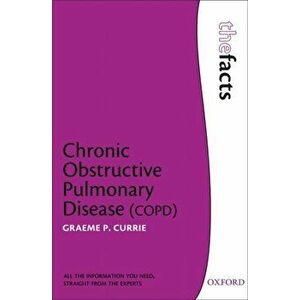 Chronic Obstructive Pulmonary Disease, Paperback - Graeme P. (Consultant Respiratory and General Physician, Aberdeen Royal Infirmary, Aberdeen, Scotla imagine