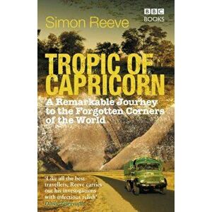 Tropic of Capricorn, Paperback - Simon Reeve imagine