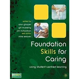 Foundation Skills for Caring. Using Student-Centred Learning, Paperback - *** imagine