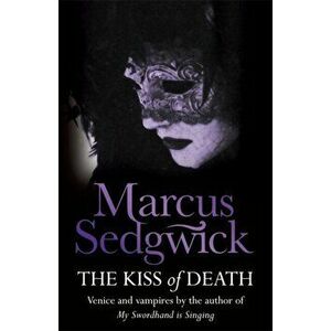 Kiss of Death, Paperback - Marcus Sedgwick imagine