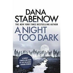 Night Too Dark, Paperback - Dana Stabenow imagine