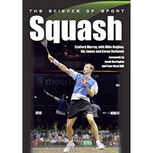 Science of Sport: Squash, Paperback - Stafford Murray imagine
