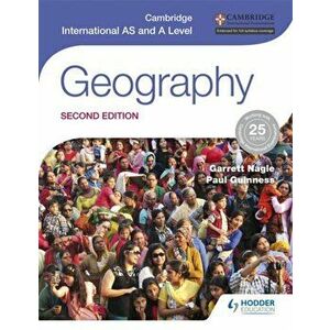 Cambridge International AS and A Level Geography second edition, Paperback - Garrett Nagle imagine