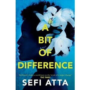 Bit of Difference, Paperback - Sefi Atta imagine