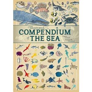 Illustrated Compendium of the Sea, Hardback - Emmanuelle Tchoukriel imagine
