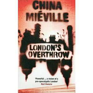 London's Overthrow, Paperback - China Mieville imagine