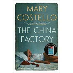 China Factory, Paperback - Mary Costello imagine