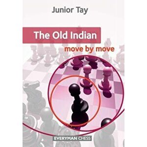 Old Indian: Move by Move, Paperback - Junior Tay imagine