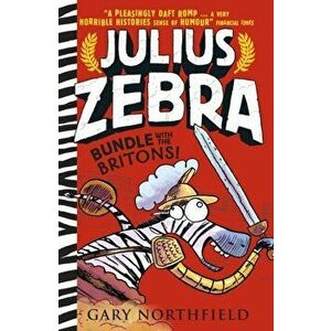 Julius Zebra: Bundle with the Britons!, Hardback - Gary Northfield imagine