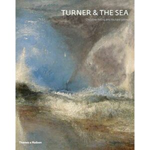 Turner & the Sea, Hardback - Richard Johns imagine