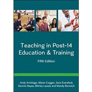 Teaching in Post-14 Education & Training, Paperback - Andy Armitage imagine