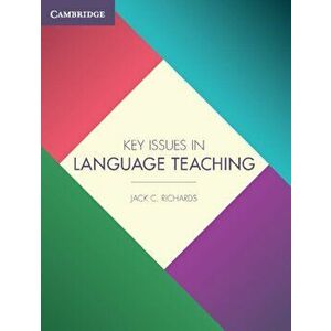 Key Issues in Language Teaching, Paperback - Jack C. Richards imagine