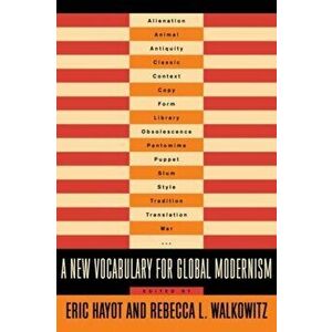 New Vocabulary for Global Modernism, Paperback - *** imagine