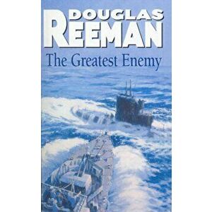 Greatest Enemy, Paperback - Douglas Reeman imagine