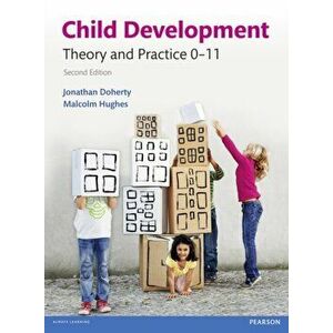 Child Development. Theory and Practice 0-11, Paperback - Malcolm Hughes imagine
