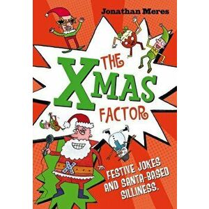 Xmas Factor, Paperback - Jonathan Meres imagine