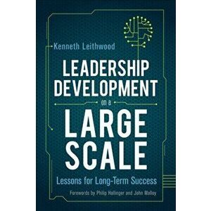 Leadership Development on a Large Scale. Lessons for Long-Term Success, Paperback - Kenneth Leithwood imagine