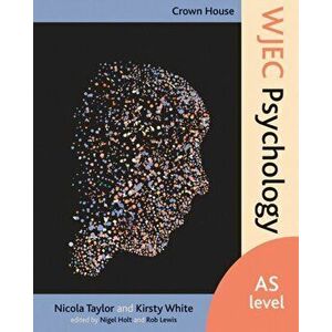 Crown House WJEC Psychology. AS Level, Paperback - Kirsty White imagine