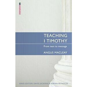 Teaching 1 Timothy. From text to message, Paperback - Angus MacLeay imagine